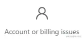 Account or billing issues.png
