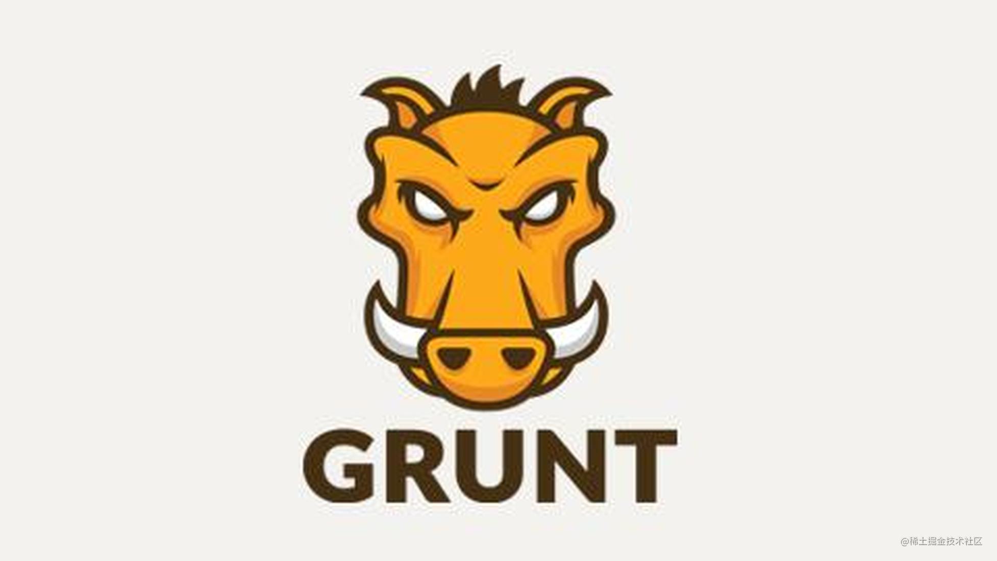 Grunt —— 最早的前端自动化构建系统